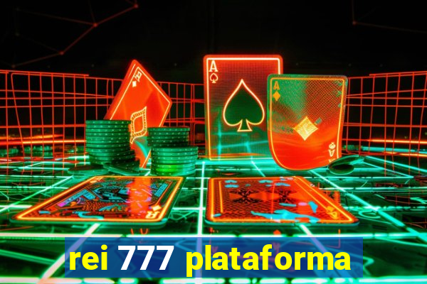 rei 777 plataforma